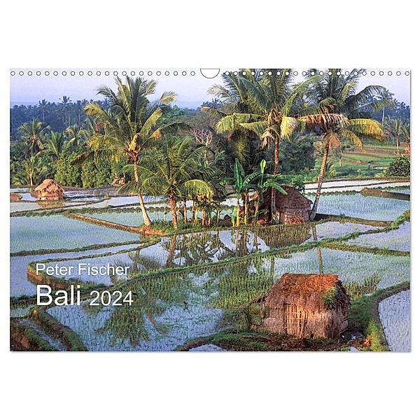 Peter Fischer - Bali 2024 (Wandkalender 2024 DIN A3 quer), CALVENDO Monatskalender, Peter Fischer