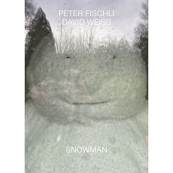 Peter Fischli, David Weiss. Snowman