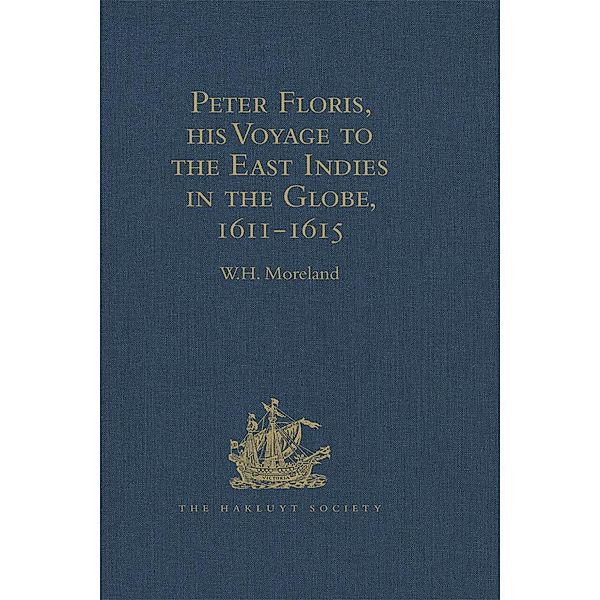 Peter Floris, his Voyage to the East Indies in the Globe, 1611-1615