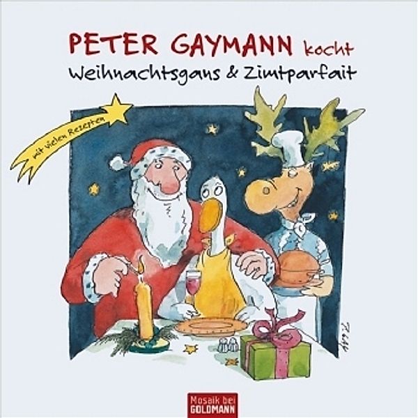 Peter Gaymann kocht Weihnachtsgans & Zimtparfait, Peter Gaymann