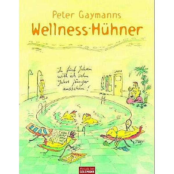 Peter Gaymanns Wellness-Hühner, Peter Gaymann