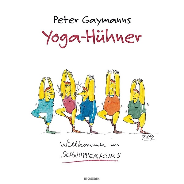 Peter Gaymanns Yoga-Hühner, Peter Gaymann