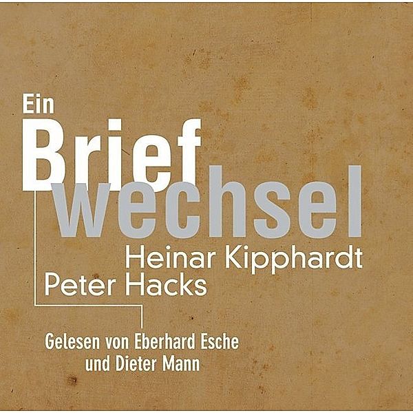 Peter Hacks - Heinar Kipphardt, Eberhard Esche, Dieter Mann