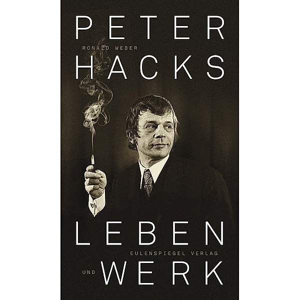 Peter Hacks - Leben und Werk, Ronald Weber