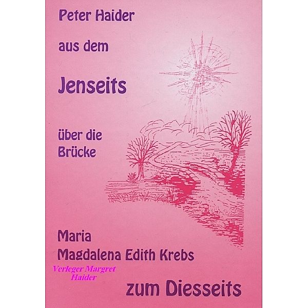 Peter Haider aus dem Jenseits über die Brücke zum Diesseits