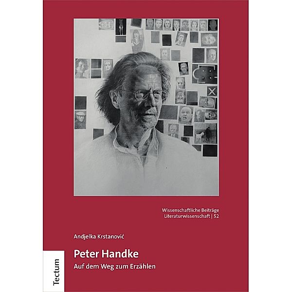 Peter Handke / Wissenschaftliche Beiträge aus dem Tectum Verlag: Literaturwissenschaft Bd.52, Andjelka Krstanovic
