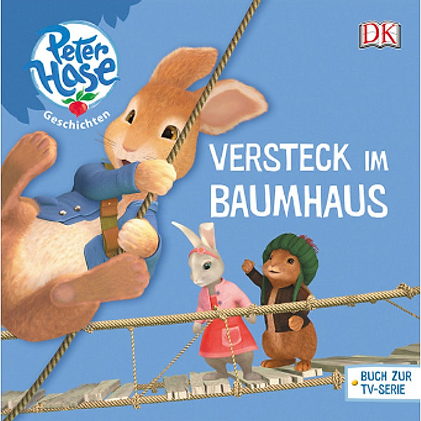 Peter Hase - Das Versteck im Baumhaus