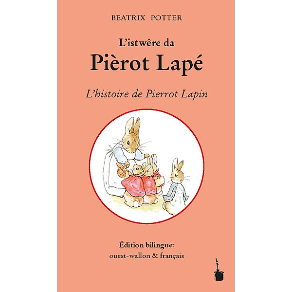 Peter Hase / L'istwêre da Pièrot Lapé /L'histoire de Pierrot Lapin, Beatrix Potter