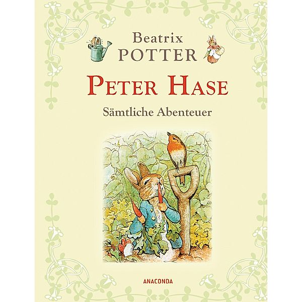 Peter Hase - Sämtliche Abenteuer (Neuübersetzung), Beatrix Potter