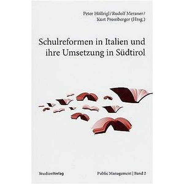 Peter Höllrigl: Schulreformen in Italien und ihre Umsetzung, Peter Höllrigl, Rudolf Meraner