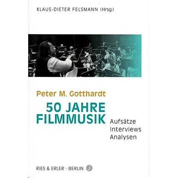 Peter M. Gotthardt - 50 Jahre Filmmusik
