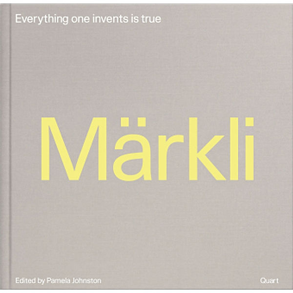 Peter Märkli - Everything one invents is true