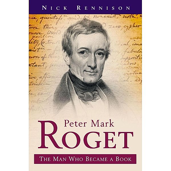 Peter Mark Roget, Nick Rennison