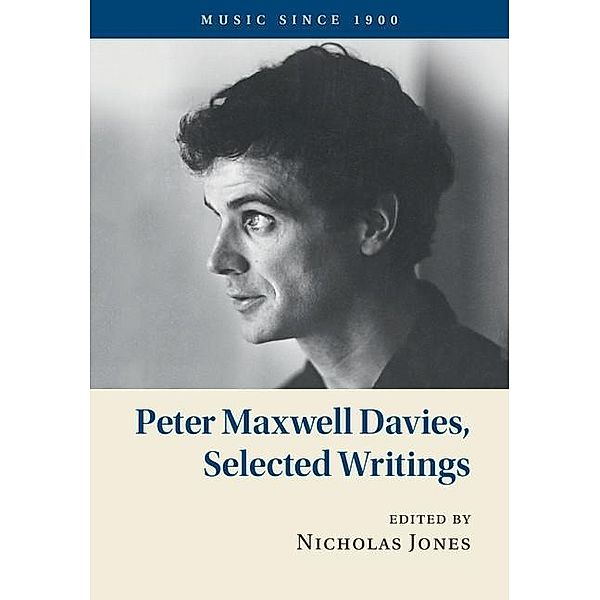 Peter Maxwell Davies, Selected Writings / Music since 1900, Peter Maxwell Davies