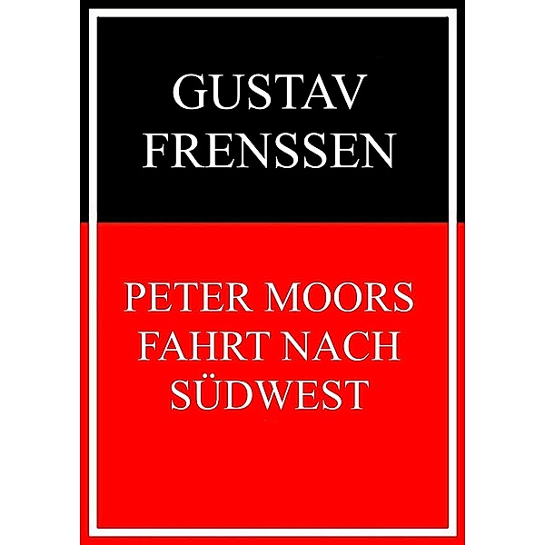 Peter Moors Fahrt nach Südwest, Gustav Frenssen