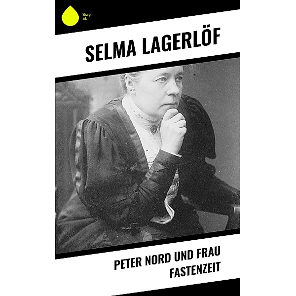 Peter Nord und Frau Fastenzeit, Selma Lagerlöf