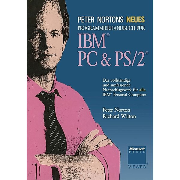 Peter Nortons Neues Programmierhandbuch für IBM® PC & PS/2®, Richard Wilton