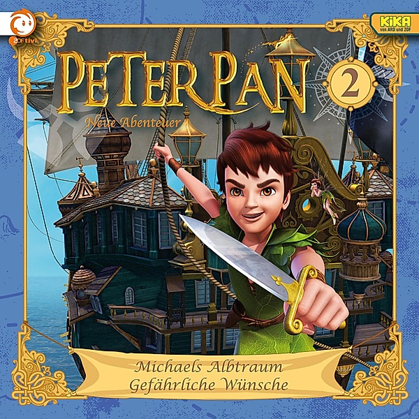 Peter Pan - 2 - 02: Michaels Albtraum / Gefährliche Wünsche, Johannes Keller, Karen Drotar