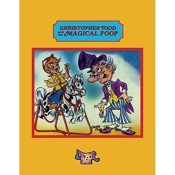 Peter Pan Classics: 0 Christopher Todd and the Magical Foof, Joe Cook