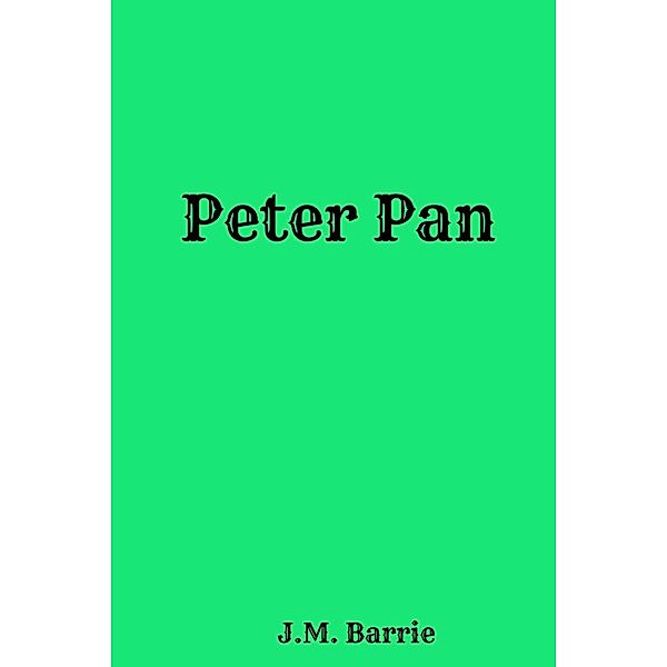 Peter Pan / FastPencil, J. M. Barrie