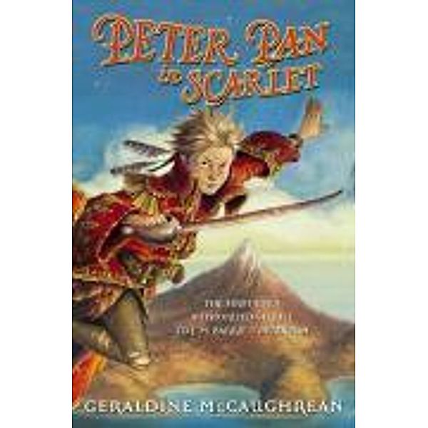 Peter Pan in Scarlet, Geraldine Mccaughrean
