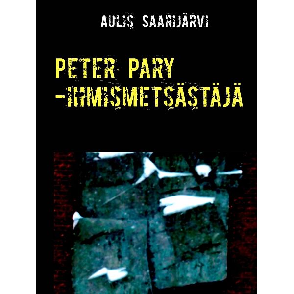Peter Pary -ihmismetsästäjä, Aulis Saarijärvi