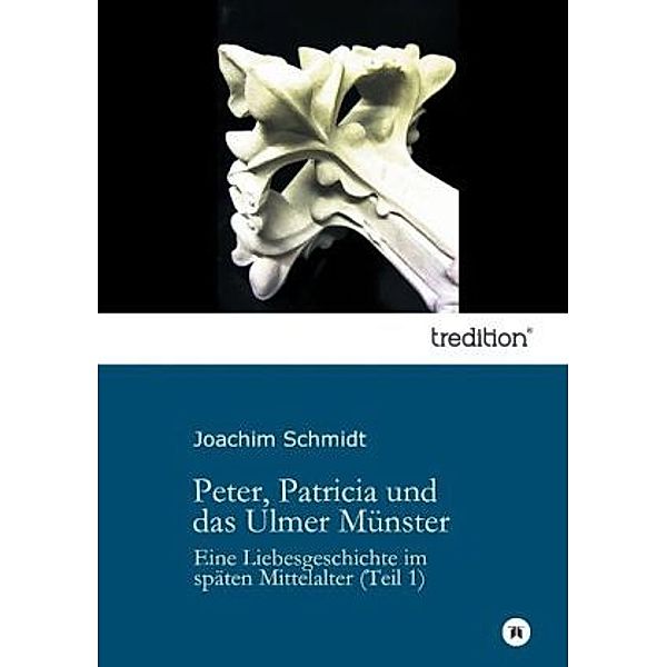 Peter, Patricia und das Ulmer Münster, Joachim Schmidt