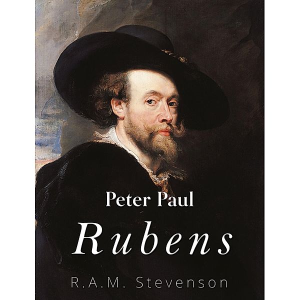 Peter Paul Rubens, R. A. M. Stevenson