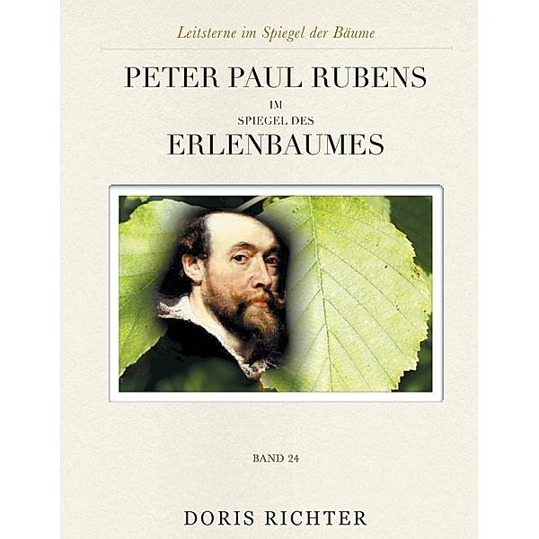 Peter Paul Rubens im Spiegel des Erlenbaumes, Doris Richter