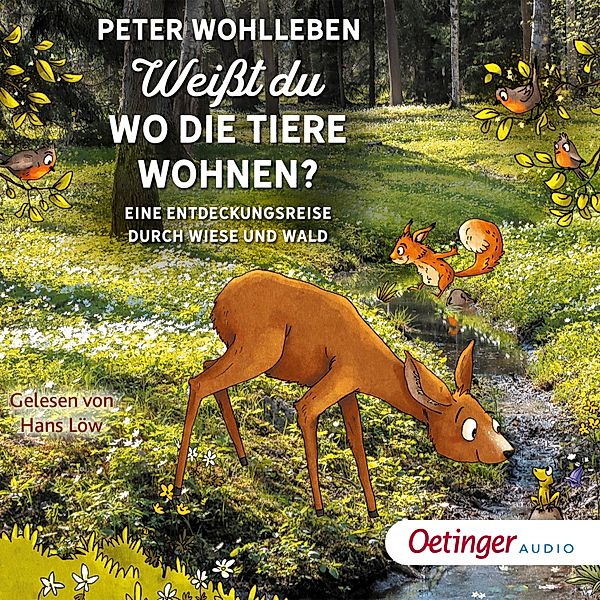 Peter & Piet - Weißt du, wo die Tiere wohnen? Eine Entdeckungsreise durch Wiese und Wald, Peter Wohlleben