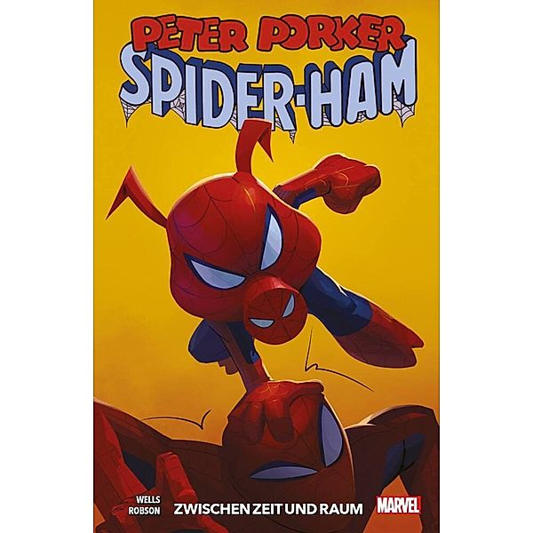 Peter Porker: Spider-Ham: Zwischen Zeit und Raum, Zeb Wells, Will Robson