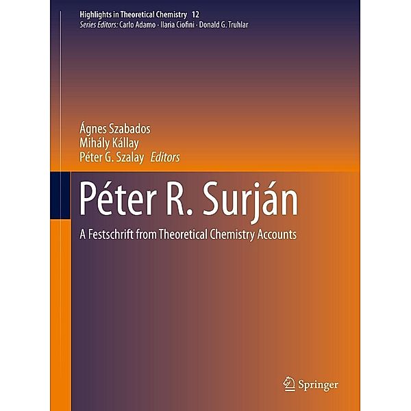 Péter R. Surján / Highlights in Theoretical Chemistry Bd.12