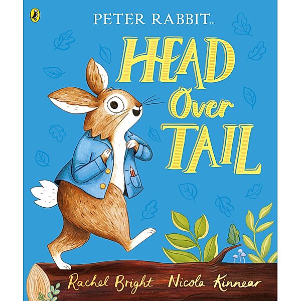 Peter Rabbit: Head Over Tail, Rachel Bright