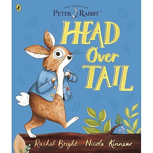 Peter Rabbit: Head Over Tail, Rachel Bright