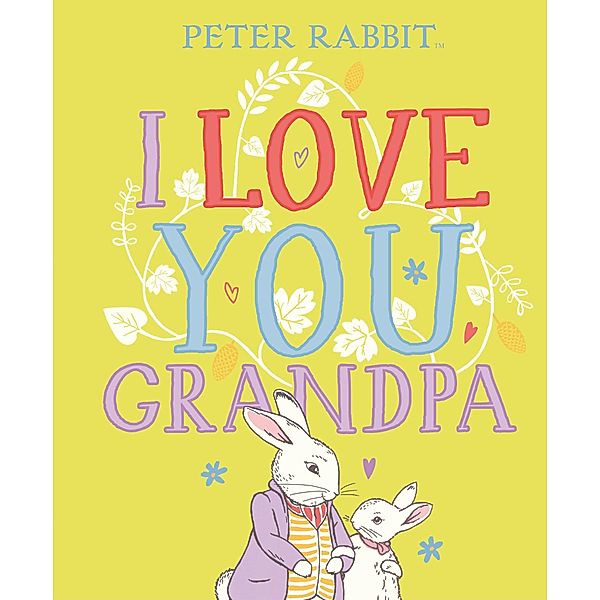 Peter Rabbit I Love You Grandpa, Beatrix Potter