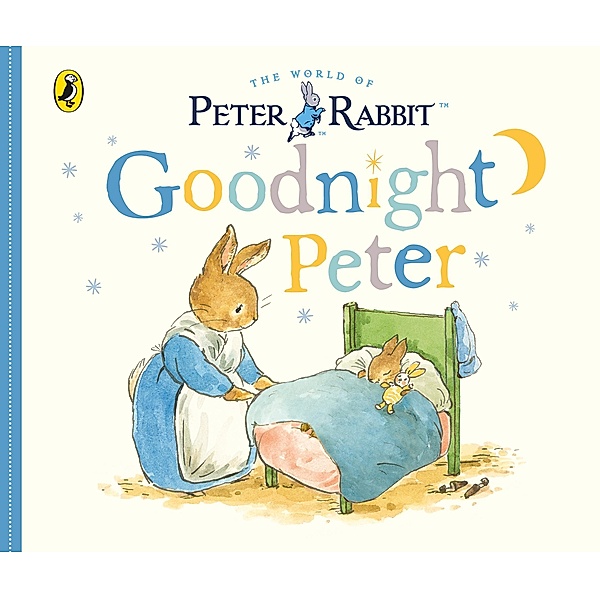 Peter Rabbit Tales - Goodnight Peter, Beatrix Potter