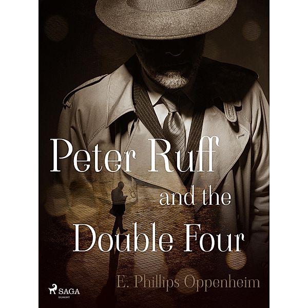 Peter Ruff and the Double Four, Edward Phillips Oppenheimer