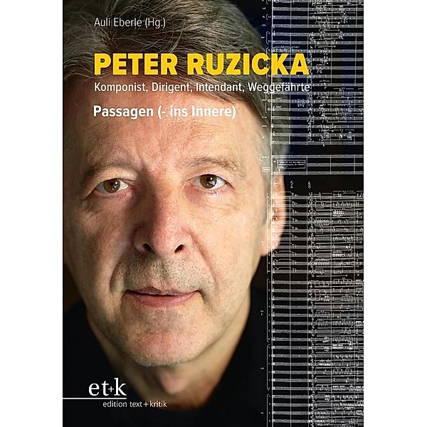 Peter Ruzicka - Komponist, Dirigent, Intendant, Weggefährte