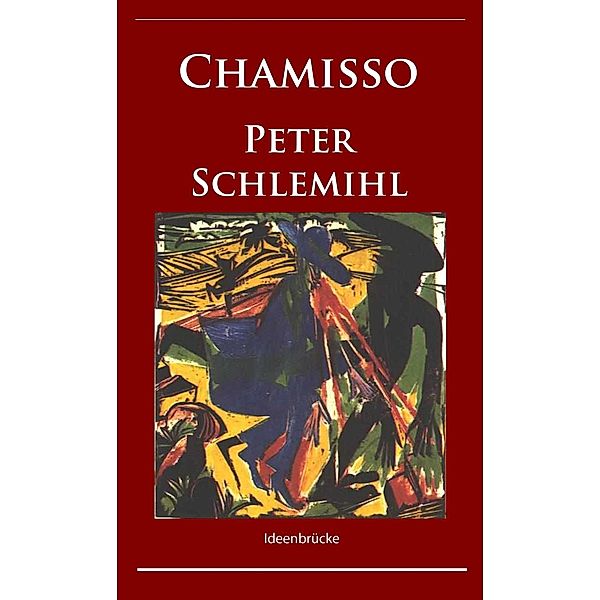 Peter Schlemihls wundersame Geschichte, Adelbert von Chamisso