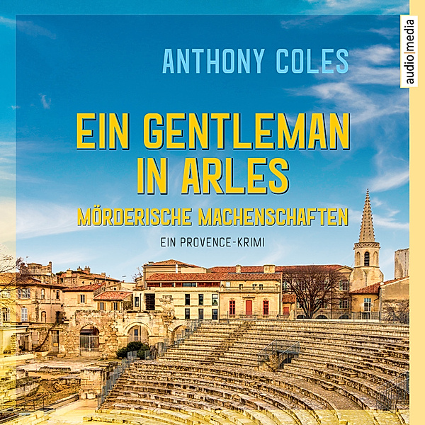 Peter Smith - 1 - Ein Gentleman in Arles - Mörderische Machenschaften, Anthony Coles