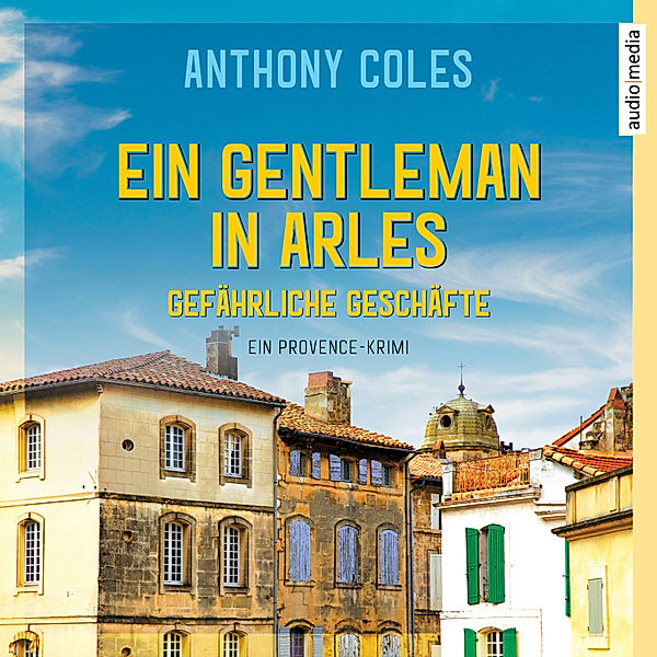 Peter Smith - 2 - Ein Gentleman in Arles - Gefährliche Geschäfte, Anthony Coles