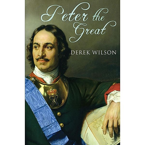 Peter the Great, Derek Wilson