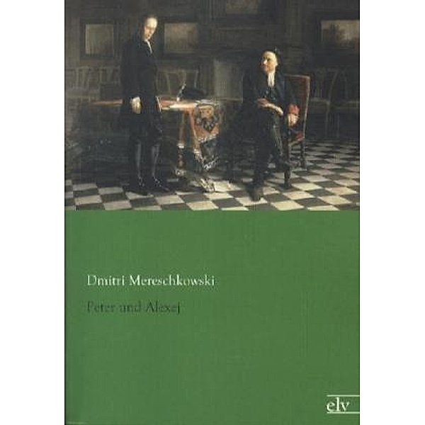 Peter und Alexej, Dmitri Mereschkowski
