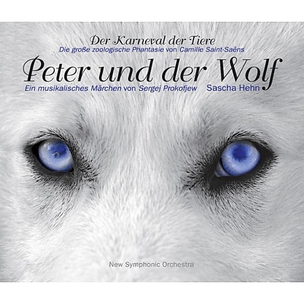 Peter und der Wolf |Karneval der Tiere, Sergej Prokofjew, Camille Saint-Saëns, Bernd Meinunger