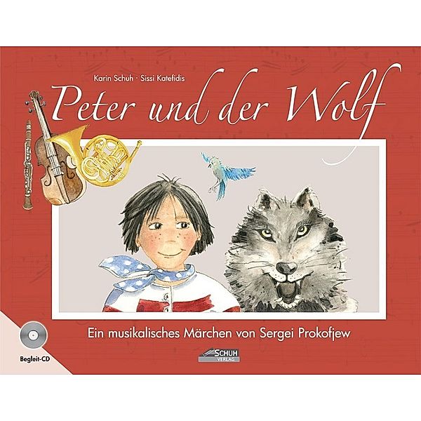 Peter und der Wolf, m. 1 Audio-CD, Karin Schuh