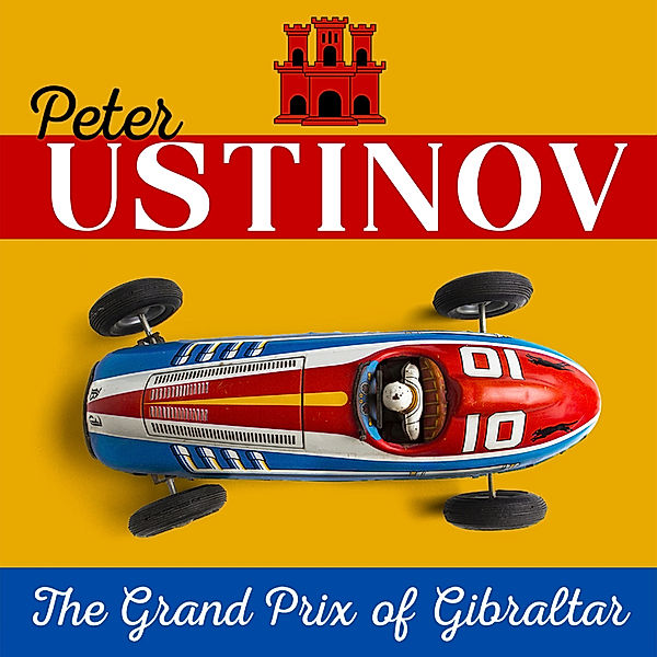 Peter Ustinov – The Grand Prix of Gibraltar, Peter Ustinov