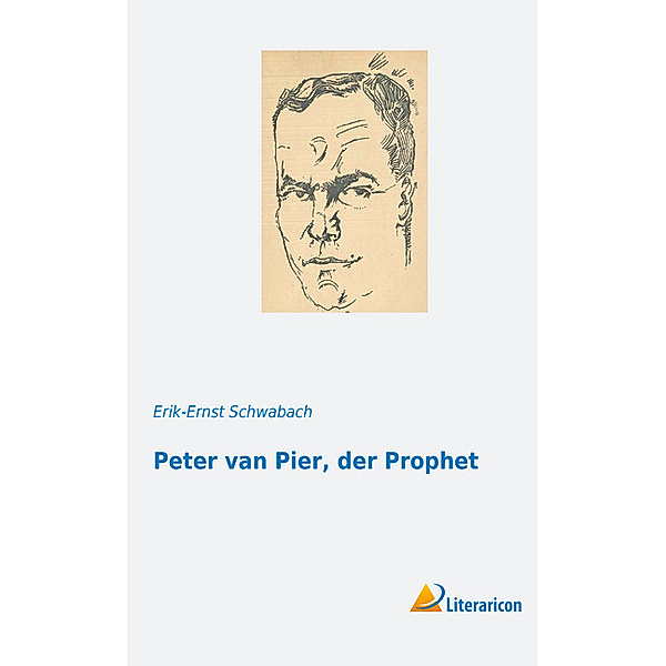 Peter van Pier, der Prophet, Erik-Ernst Schwabach