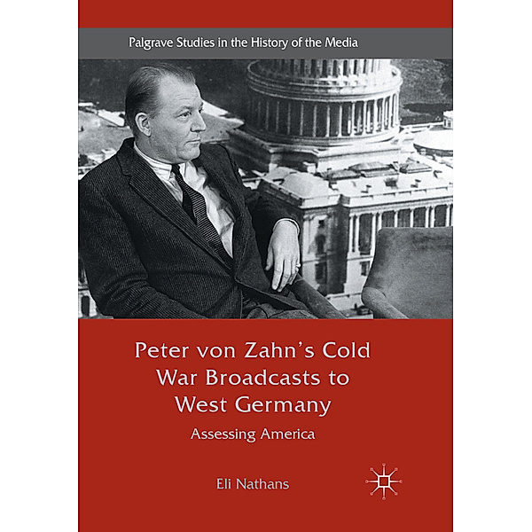 Peter von Zahn's Cold War Broadcasts to West Germany, Eli Nathans