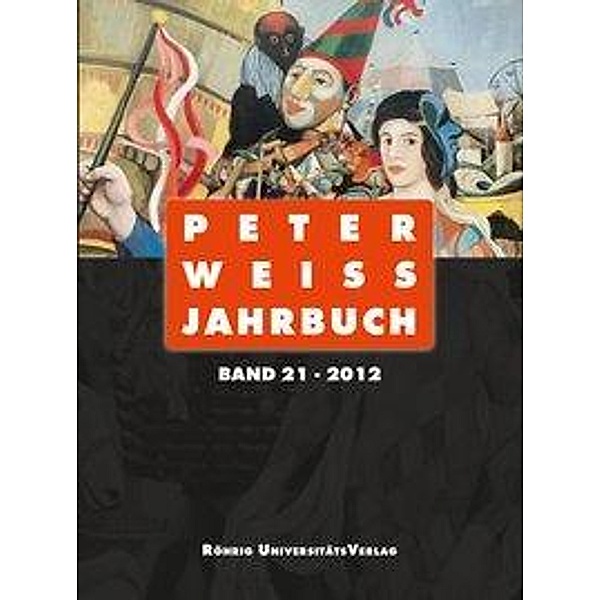 Peter Weiss Jahrb. Literatur Kunst Politik Bd 21 (2012)