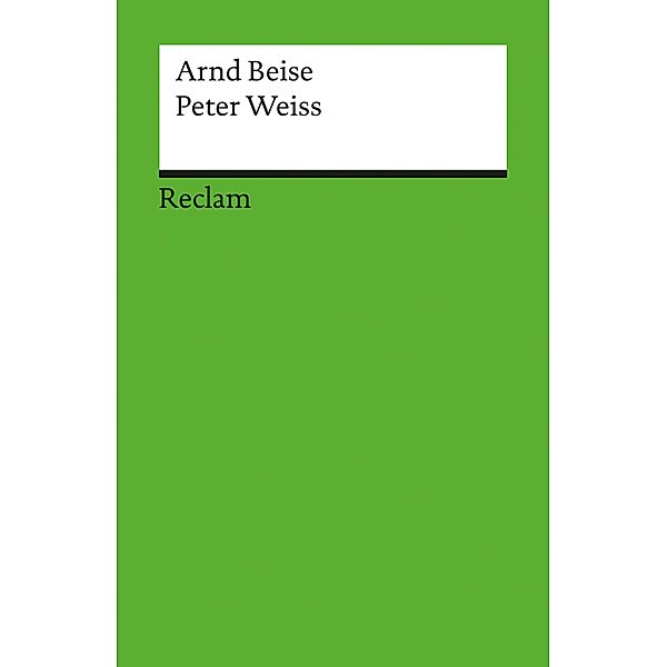 Peter Weiss / Reclam Literaturstudium, Arnd Beise